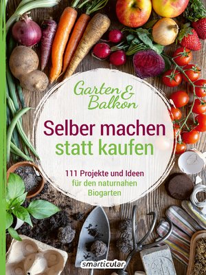 cover image of Selber machen statt kaufen – Garten und Balkon